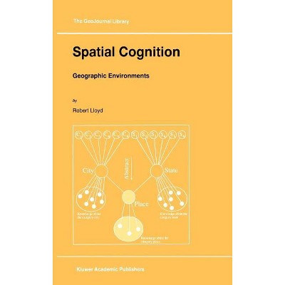 Spatial Cognition - (Geojournal Library) by  R Lloyd (Hardcover)