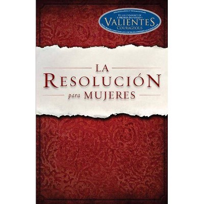 La Resolución Para Mujeres - by  Priscilla Shirer (Paperback)