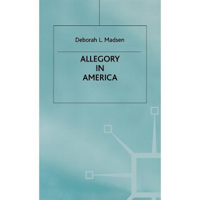 Allegory in America - (Studies in Literature and Religion) by  D Madsen (Hardcover)