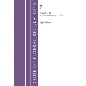 Code of Federal Regulations, Title 07 Agriculture 27-52, Revised as of January 1, 2023 - (Paperback) - 1 of 1
