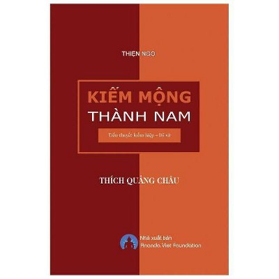 Kiem Mong Thanh Nam - by  Qu&#7843 & ng Châu Thích & Viet Foundation Ananda (Paperback)