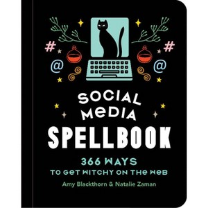 Social Media Spellbook - by  Amy Blackthorn & Natalie Zaman (Hardcover) - 1 of 1