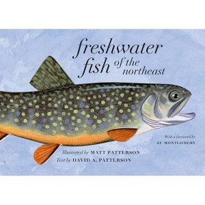 Freshwater Fish of the Northeast - 2nd Edition by  David A Patterson (Paperback) - 1 of 1