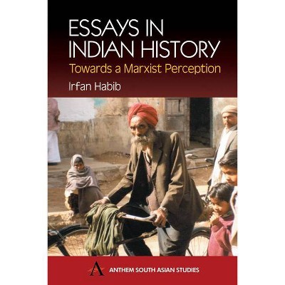 Essays in Indian History - (Anthem South Asian Studies) by  Irfan Habib (Paperback)