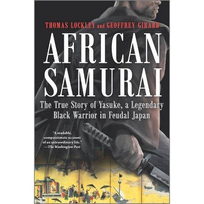 African Samurai - by  Geoffrey Girard & Thomas Lockley (Paperback)