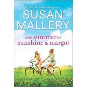 The Summer of Sunshine and Margot - by Susan Mallery (Paperback) - 1 of 1