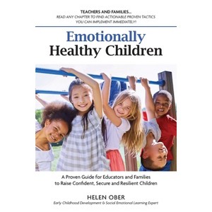 Emotionally Healthy Children - by  Helen Ober (Paperback) - 1 of 1