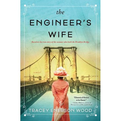 The Engineer's Wife - by Tracey Enerson Wood