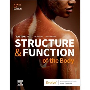 Structure & Function of the Body - Softcover - 17th Edition by  Kevin T Patton & Frank B Bell & Terry Thompson & Peggie L Williamson (Paperback) - 1 of 1