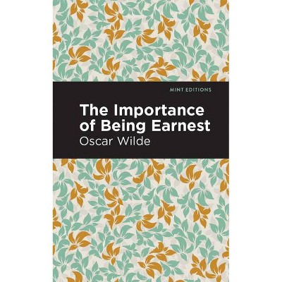 The Importance of Being Earnest - (Mint Editions) by  Oscar Wilde (Paperback)