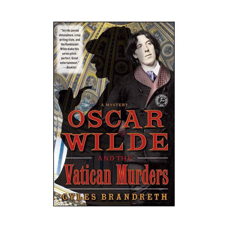 Oscar Wilde and the Vatican Murders - (Oscar Wilde Murder Mystery) by  Gyles Brandreth (Paperback), 1 of 2