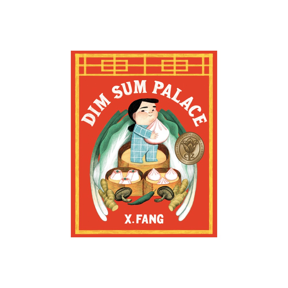 Dim Sum Palace - by X Fang (Hardcover)