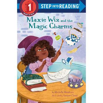 Maxie Wiz and the Magic Charms - (Step Into Reading) by  Michelle Meadows (Paperback)