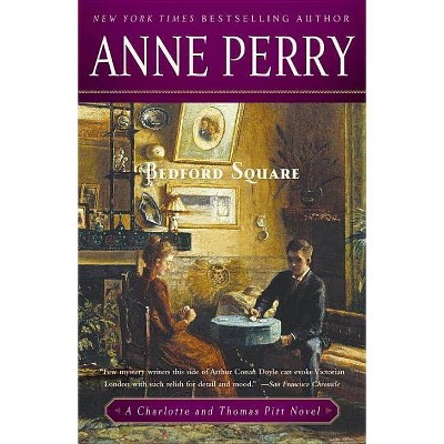 Bedford Square - (Charlotte and Thomas Pitt) by  Anne Perry (Paperback)