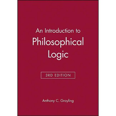 An Introduction to Philosophical Logic - 3rd Edition by  Anthony C Grayling (Paperback)