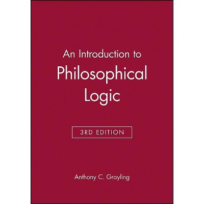 An Introduction to Philosophical Logic - 3rd Edition by  Anthony C Grayling (Paperback)