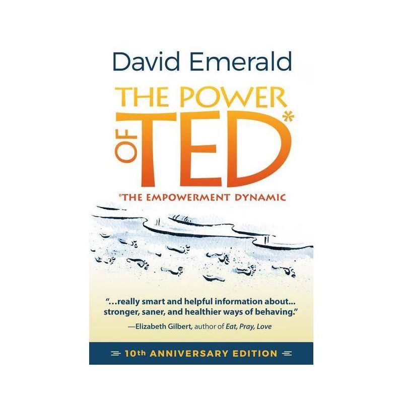 The Power of Ted* (*The Empowerment Dynamic) - 3rd Edition by  David Emerald (Paperback), 1 of 2