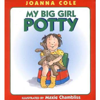 My Big Girl Potty - by  Joanna Cole (Hardcover)