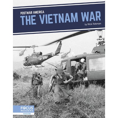 The Vietnam War - by Nick Rebman (Paperback)