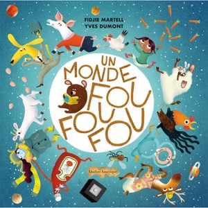 Un Monde Fou Fou Fou - by  Fidjie Martelle (Hardcover) - 1 of 1