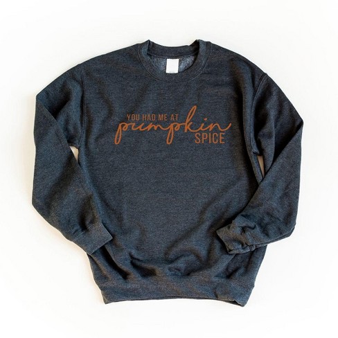 Simply Sage Market Women's Graphic Sweatshirt You Had Me At Pumpkin Spice - image 1 of 4