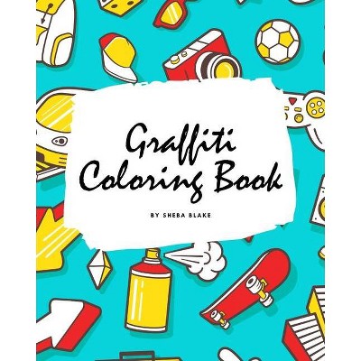 Graffiti Street Art Coloring Book for Children (8x10 Coloring Book / Activity Book) - (Graffiti Street Art Coloring Books) by  Sheba Blake