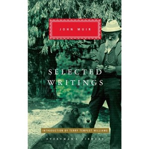 Selected Writings of John Muir - (Everyman's Library Classics) (Hardcover) - 1 of 1