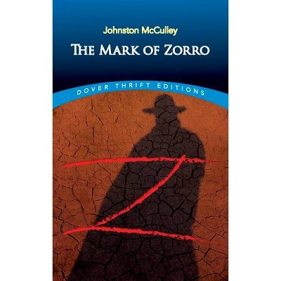 The Mark of Zorro - (Dover Thrift Editions) by  Johnston McCulley (Paperback)