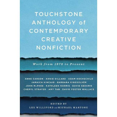 Touchstone Anthology of Contemporary Creative Nonfiction - by  Lex Williford & Michael Martone (Paperback)