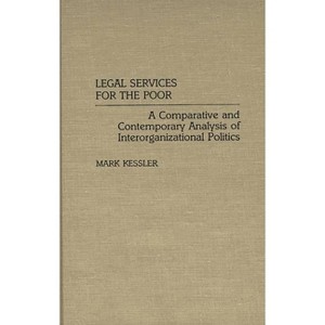 Legal Services for the Poor - (Studies in Social Welfare Policies and Programs) by  Mark Kessler (Hardcover) - 1 of 1
