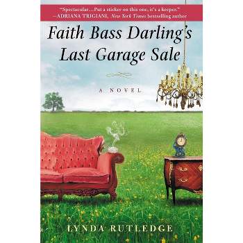 Faith Bass Darling's Last Garage Sale - by  Lynda Rutledge (Paperback)