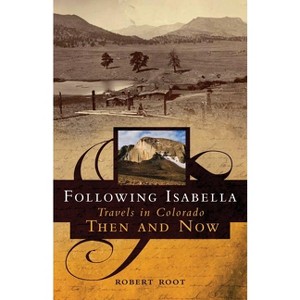 Following Isabella - by  Robert Root (Paperback) - 1 of 1
