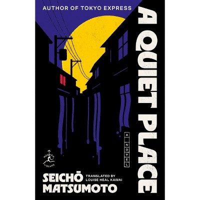 A Quiet Place - by  Seicho Matsumoto (Paperback)