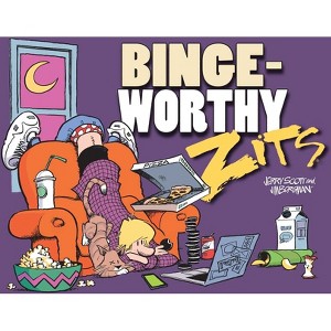 Bingeworthy - (Zits) by  Jerry Scott & Jim Borgman (Paperback) - 1 of 1