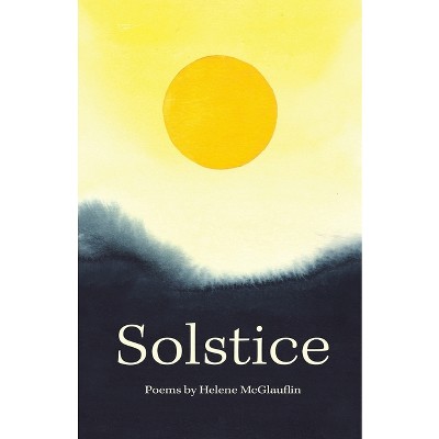 Solstice - by  Helene McGlauflin (Paperback)