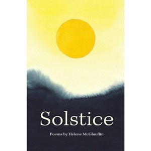 Solstice - by  Helene McGlauflin (Paperback) - 1 of 1