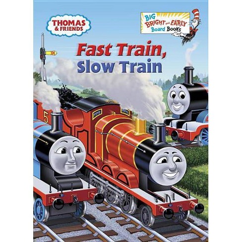 Fast Train, Slow Train - (Big Bright & Early Board Book) by  W Awdry (Board Book) - image 1 of 1
