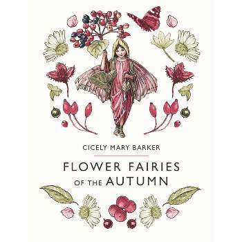 Flower Fairies of the Autumn - by  Cicely Mary Barker (Hardcover)