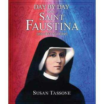 Day by Day with Saint Faustina - by  Susan Tassone (Paperback)