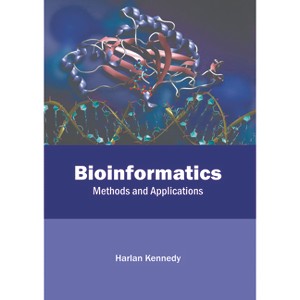 Bioinformatics: Methods and Applications - by  Harlan Kennedy (Hardcover) - 1 of 1