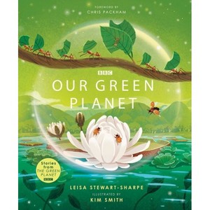 Our Green Planet - (Our Planet) by  Leisa Stewart-Sharpe (Hardcover) - 1 of 1