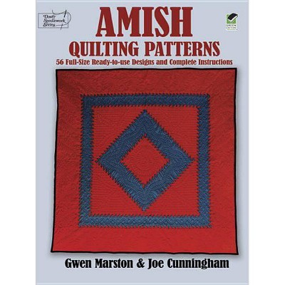 Amish Quilting Patterns - (Dover Quilting) by  Gwen Marston & Joe Cunningham (Paperback)