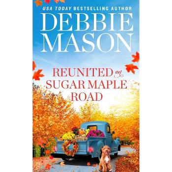 Reunited on Sugar Maple Road - (Highland Falls) by  Debbie Mason (Paperback)