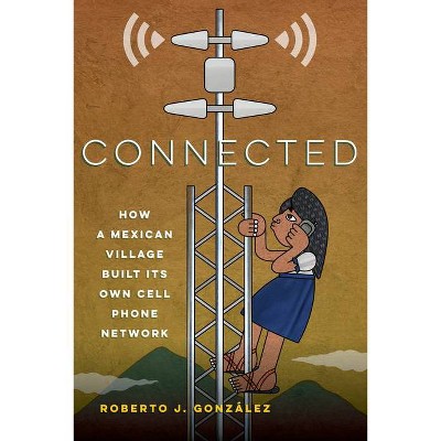 Connected - by  Roberto J González (Paperback)