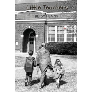 Little Teachers - by Betsy Henny - 1 of 1