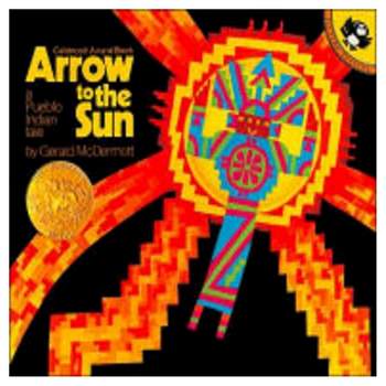 Arrow to the Sun: A Pueblo Indian Tale (Paperback) by Gerald McDermott