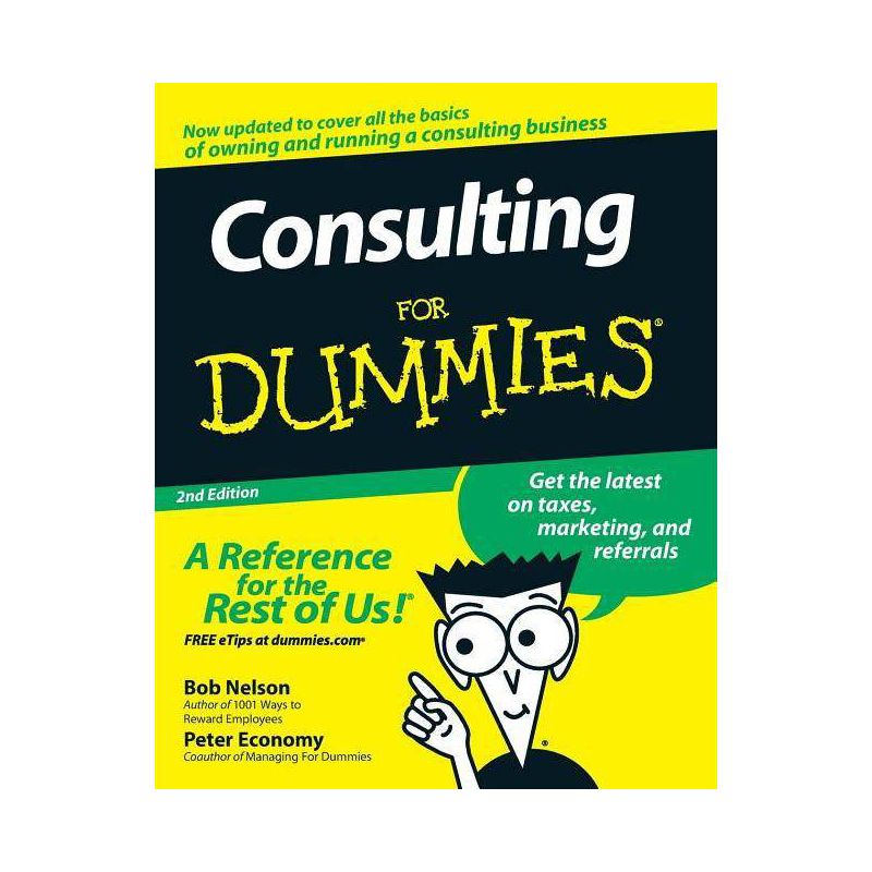 Consulting for Dummies - (For Dummies) 2nd Edition by  Bob Nelson & Peter Economy (Paperback), 1 of 2