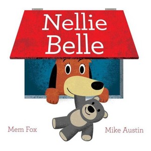 Nellie Belle - by  Mem Fox (Hardcover) - 1 of 1