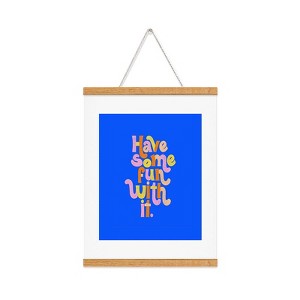 Rhianna Marie Chan Have Some Fun With It Blue Art Print and Hanger - Society6 - 1 of 2