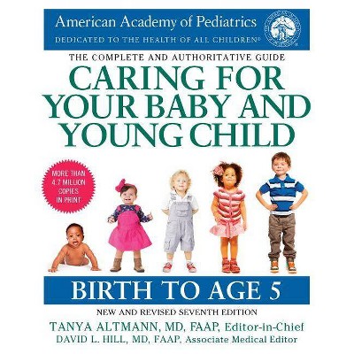 Caring for Your Baby and Young Child, 7th Edition - by  American Academy of Pediatrics (Paperback)